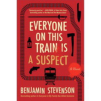 Everyone - On This Train is A Suspect. A Novel, 1 Each
