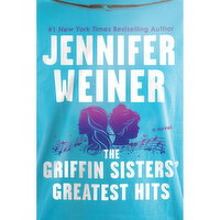 Griffin - Sisters Greatest Hits, The  - A Novel by Jennifer Weiner, 1 Each