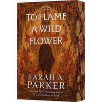 To Flame - A Wild Flower - By Sarah A. Parker, 1 Each