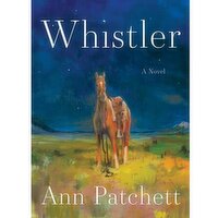 Whistler - By Ann Patchett, 1 Each