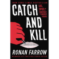 Catch & Kill - Lies, Spies, and a Conspiracy to Protect Predators, 1 Each
