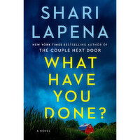 What - XO Have You Done? By Shari Lapena, 1 Each