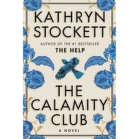 The Calamity Club - By Kathryn Stockett, 1 Each