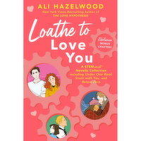Ali Hazelwood: - Loathe To Love You, 1 Each