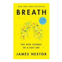 Breath, The New Science of A Lost Art - By James Nestor, 1 Each