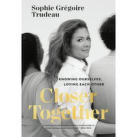 Closer - Together. Knowing Ourselves, Loving Each Other, 1 Each