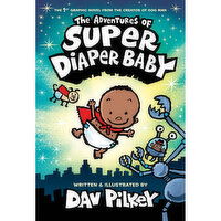 Super - Diaper Baby 1 - The First Graphic Novel from the Creator of Dog Man, 1 Each
