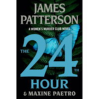 24th - Hour, The. A Women's Murder Club Novel, 1 Each