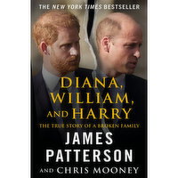 Diana William and Harry - By James Patterson and Chris Mooney, 1 Each