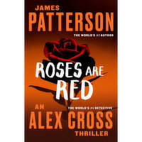 Roses Are Red - An Alex Cross Thriller by James Patterson, 1 Each