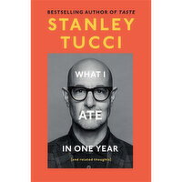 What - I Ate In One Year. By Stanley Tucci, 1 Each