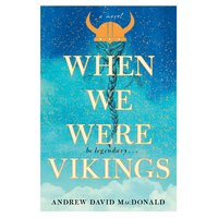 When We Were Vikings - Book by Andrew David MacDonald, 1 Each