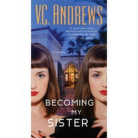 Becoming My Sister - A Novel, By V. C. Andrews, 1 Each