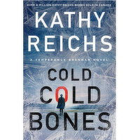 Cold Cold Bones - A Novel by Kathy Reichs, 1 Each