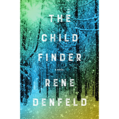 The Child Finder - A Novel by Rene Denfeld