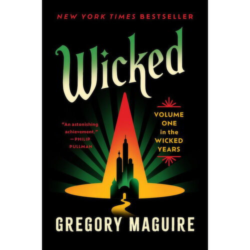Wicked - Volume One in Wicked Years by Gregory Maguire