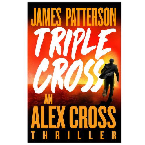 Triple - Cross: An Alex Cross Thriller