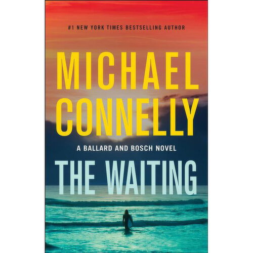 Waiting - The. A Ballard and Bosch Novel