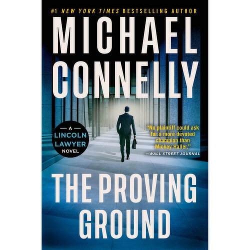 Proving Ground, The - By Michael Connelly
