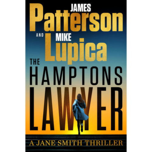 Hamptons - Lawyer, The By James Patterson and Mike Lupica