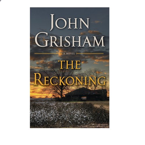 The Reckoning - A Novel by John Grisham