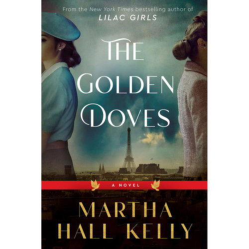 The Golden Doves - A Novel, by Martha Hall Kelly