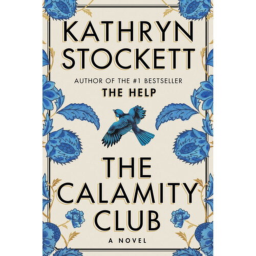 The Calamity Club - By Kathryn Stockett