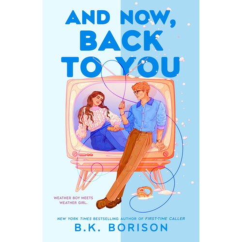 And Now, Back To You - By B.K. Borison