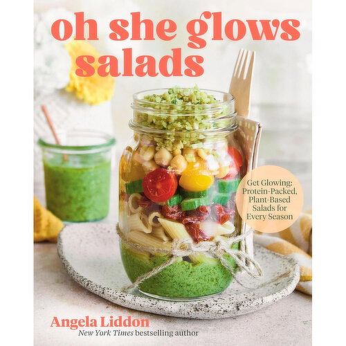 Oh She Glows Salads - By Angela Liddon