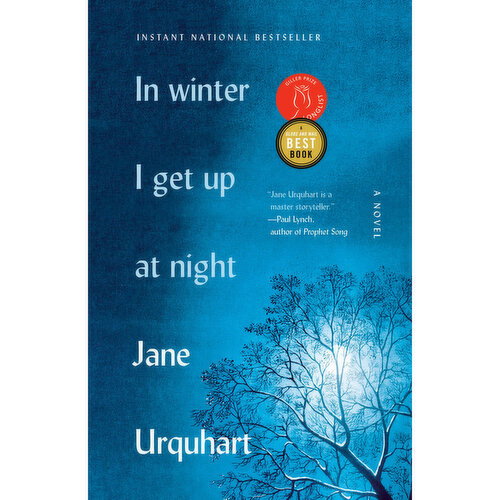 In Winter I Get Up At Night - By Jane Urquhart