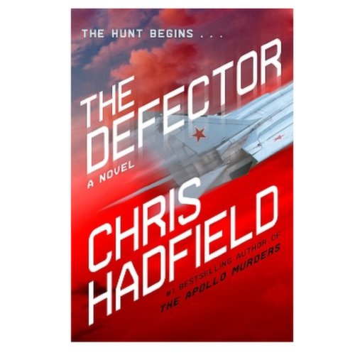 Defector The - By Chris Hadfield