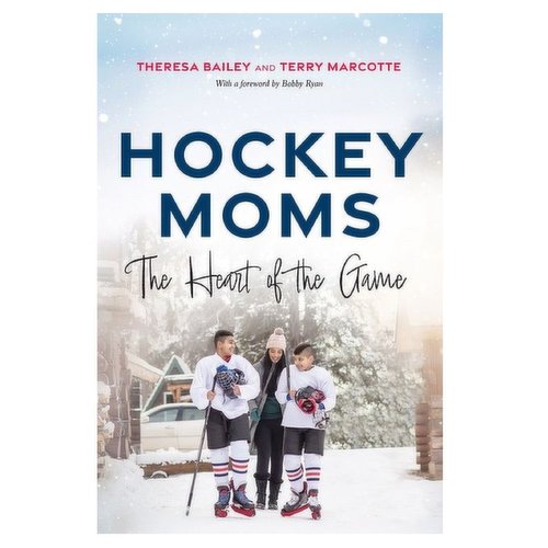 Hockey - Moms: The Heart of the Game