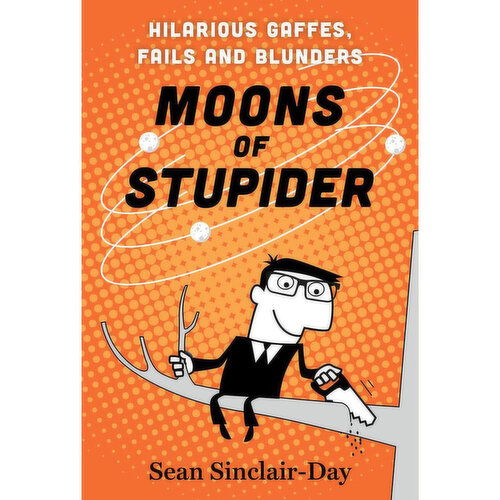 Moons Of Stupider - ilarious Gaffes, Fails, and Blunders