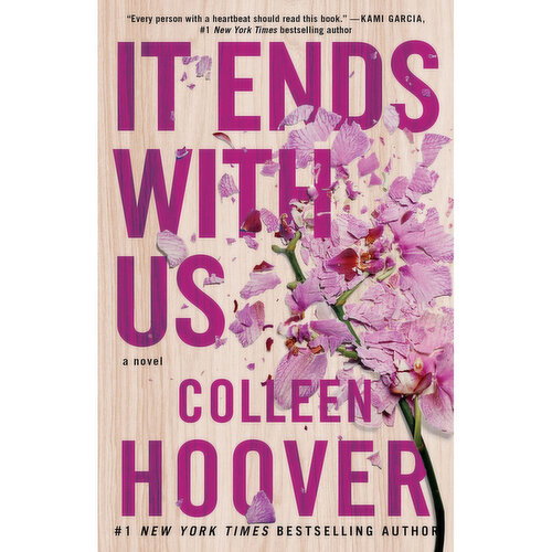 It Ends With Us - A Novel by Colleen Hoover