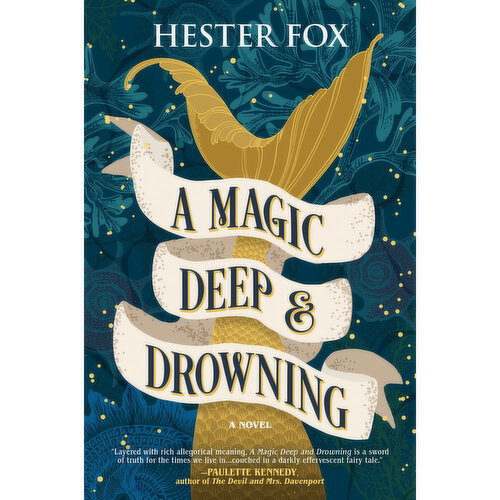 A Magic - Deep & Drowning - A Novel