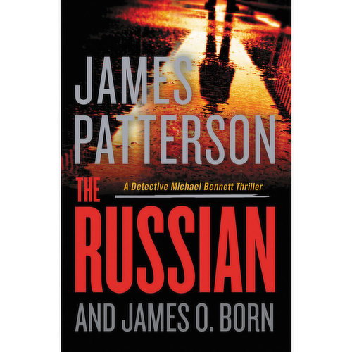The - Russian: A Detective Michael Bennett Thriller