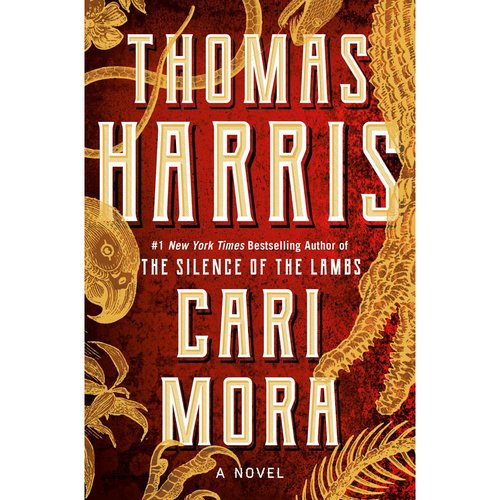 Cari Mora - A Novel by Thomas Harris