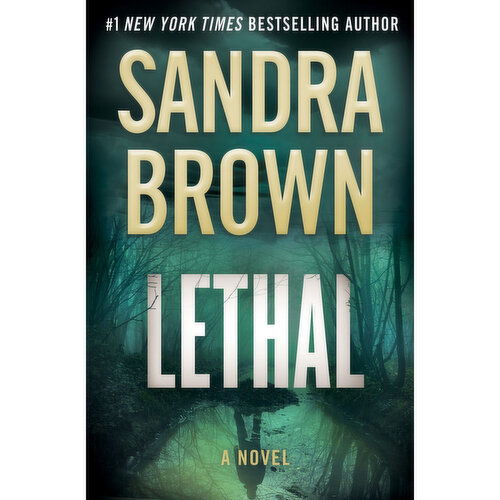 Lethal - A Novel by Sandra Brown