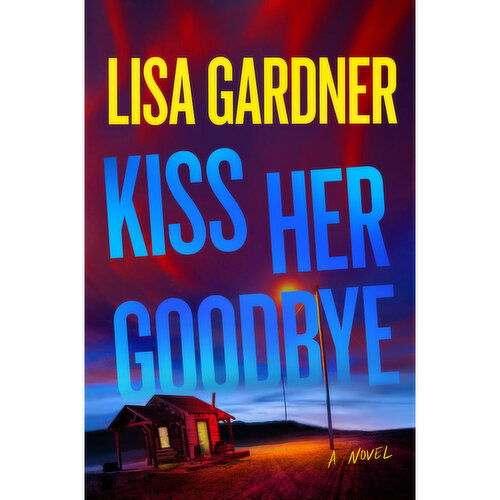 Kiss - Her Goodbye - A Novel