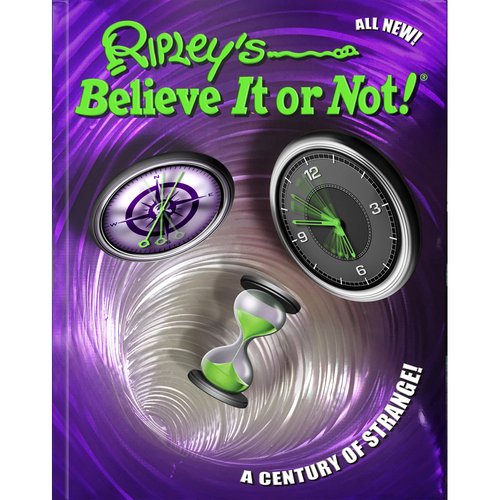 Ripiley's Believe It or Not - A Century Strange!