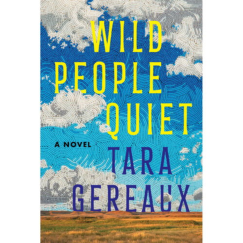 Wild People Quiet - By Tara Gereaux