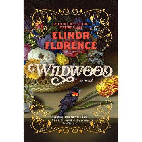 Wildwood - A Novel By Elinor Florence