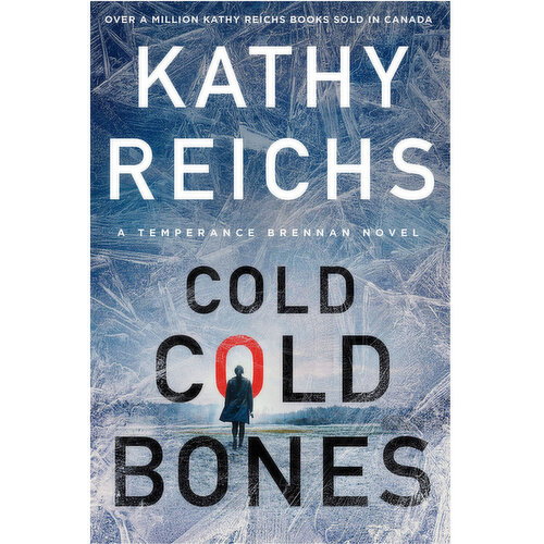Cold Cold Bones - A Novel by Kathy Reichs