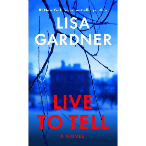 Live to Tell - By Lisa Gardner